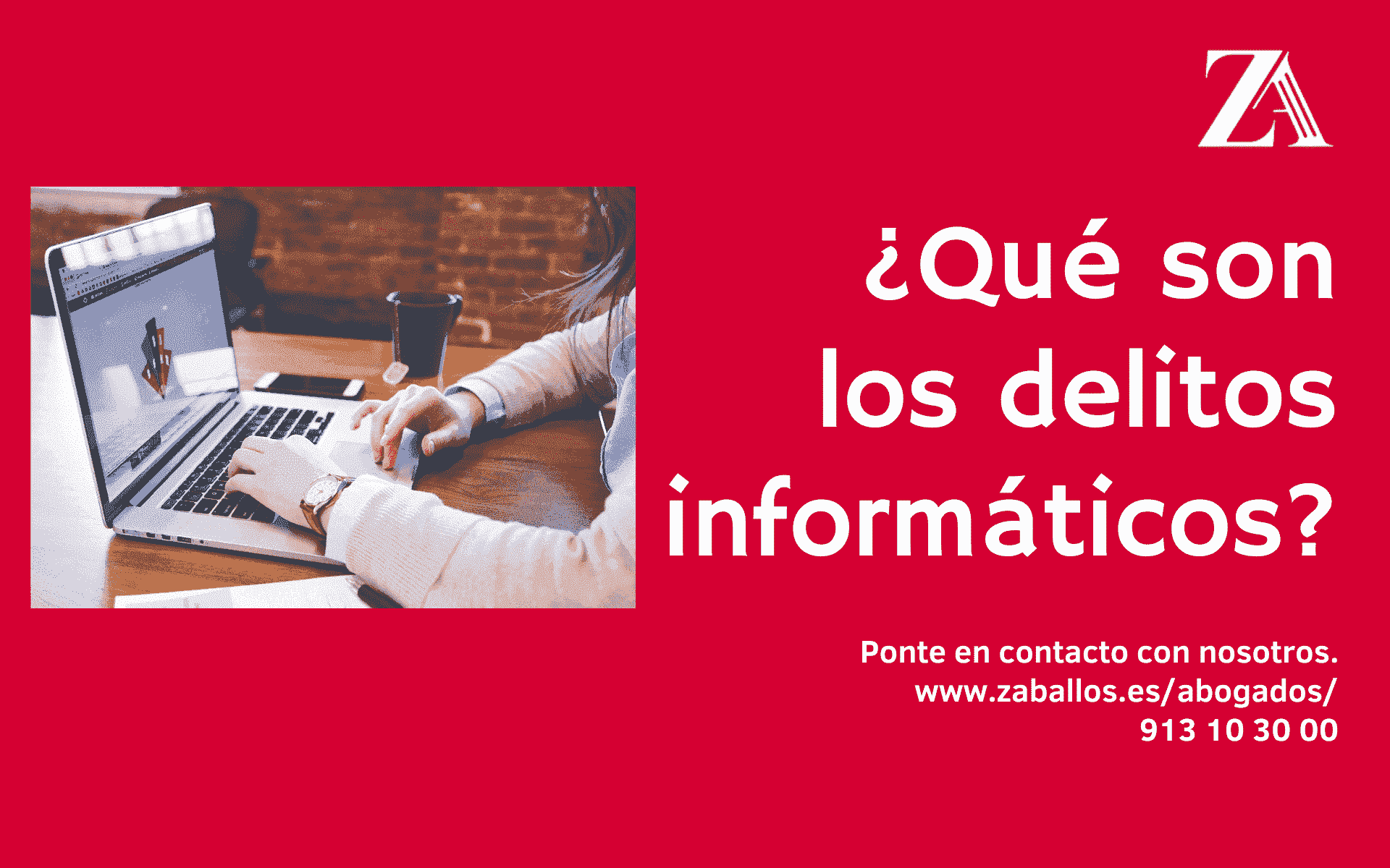 ¿Qué son los delitos informáticos? | Zaballos Abogados